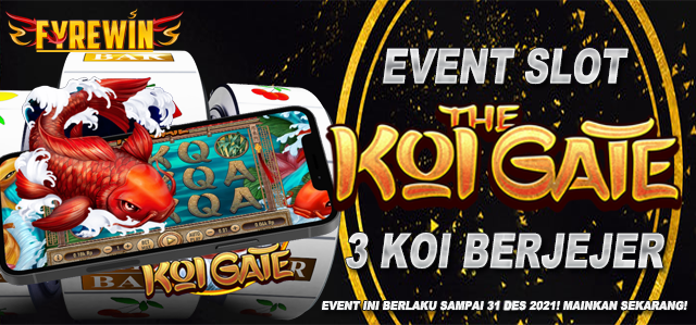 EVENT THE KOI GATE