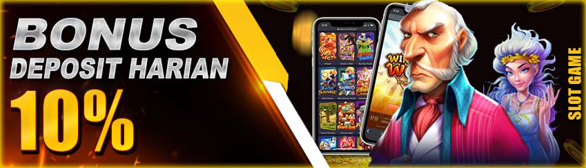 BONUS DEPOSIT 10% (SLOT)