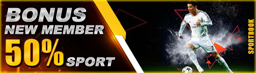 BONUS DEPOSIT 50% (NEW MEMBER SPORT)